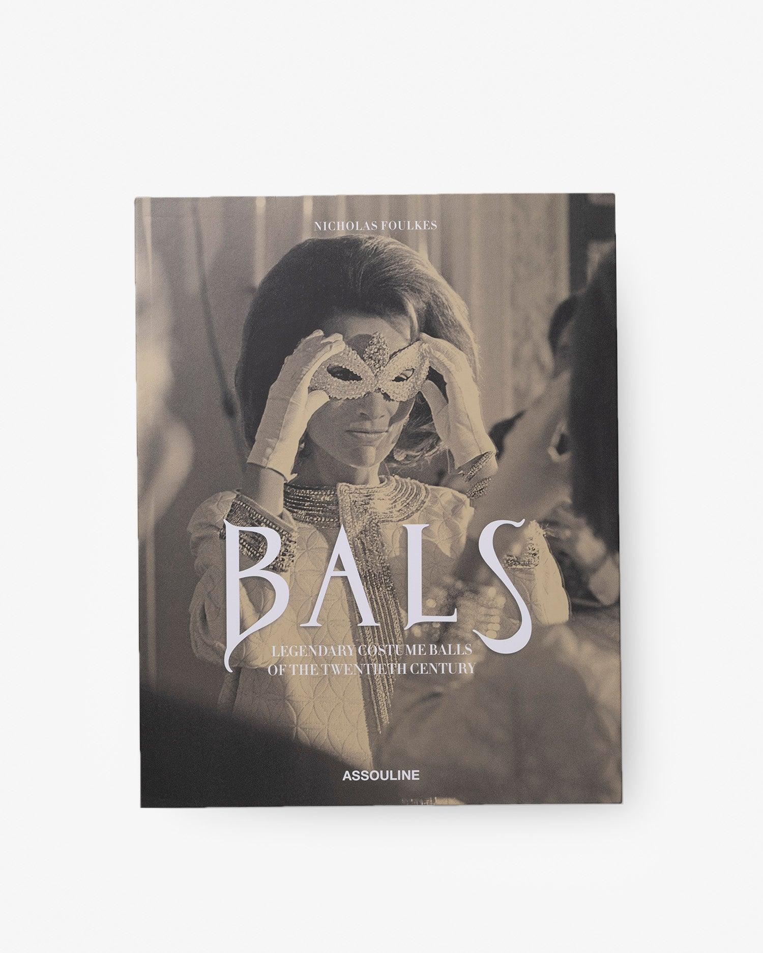 ASSOULINE Balls: Legendary Costume Balls of the Twentieth Century