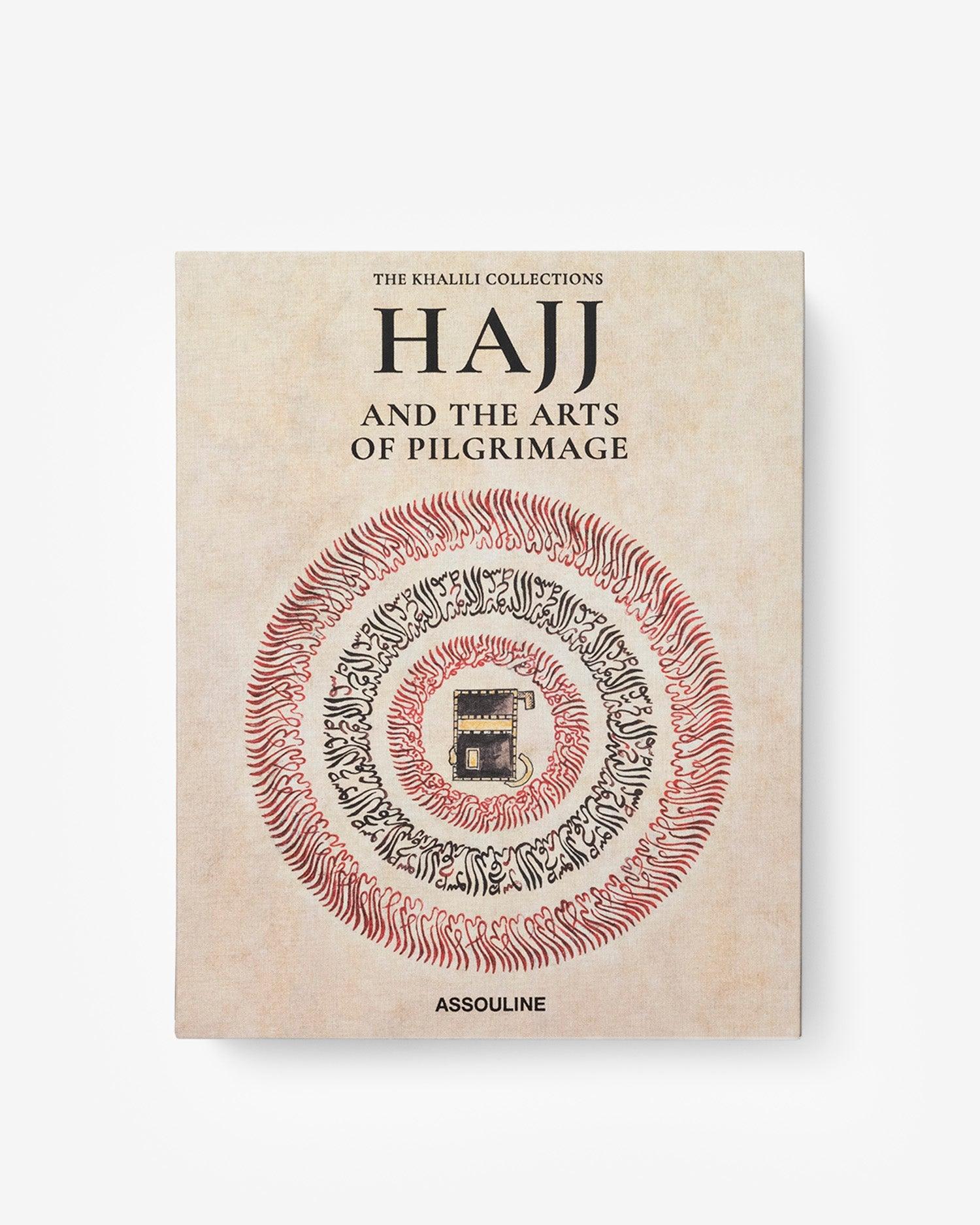 ASSOULINE Hajj and the Arts of Pilgrimage