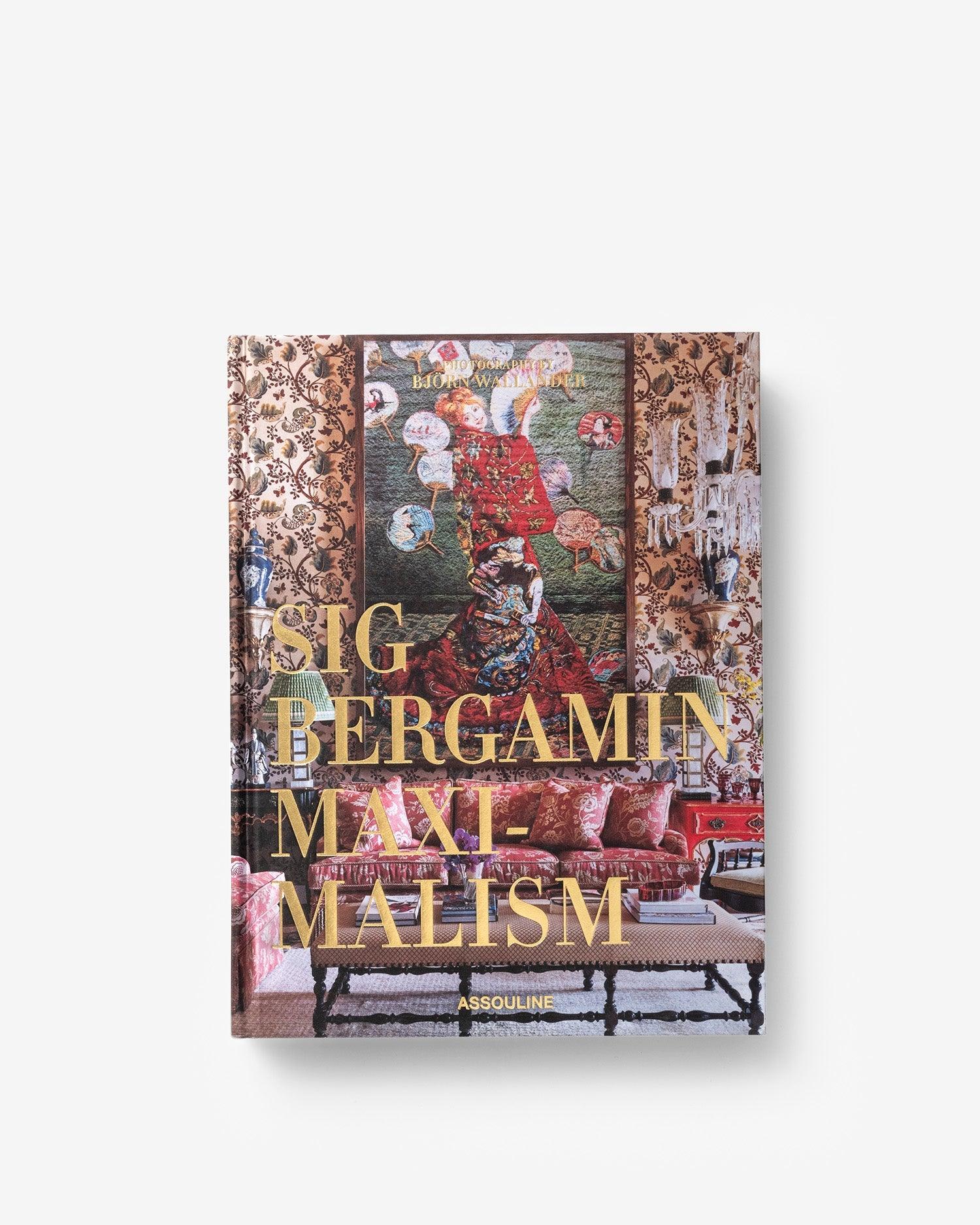 ASSOULINE Maximalism by Sig Bergamin